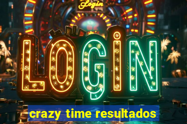 crazy time resultados